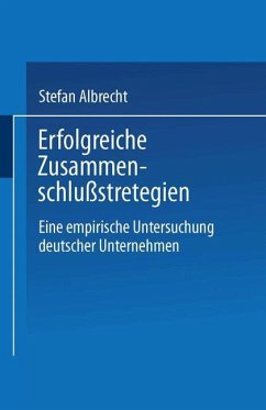 Erfolgreiche Zusammenschlußstrategien - Albrecht, Stefan