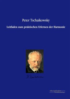 Leitfaden zum praktischen Erlernen der Harmonie - Tschaikowski, Peter I.