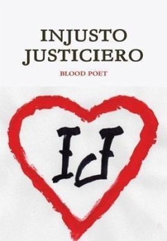 Injusto Justiciero - Poet, Blood