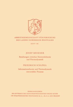 Beziehungen zwischen Netzwerktheorie und Thermodynamik / Informationstheorie und Thermodynamik irreversibler Prozesse - Meixner, Josef