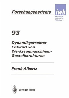 Dynamikgerechter Entwurf von Werkzeugmaschinen- Gestellstrukturen - Albertz, Frank