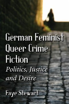 German Feminist Queer Crime Fiction - Stewart, Faye