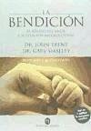 La bendición : el regalo del amor y aceptación incondicional