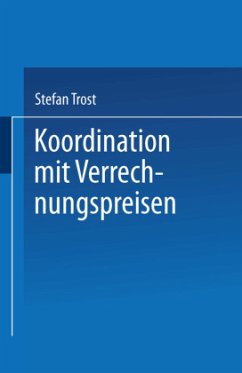 Koordination mit Verrechnungspreisen - Trost, Stefan