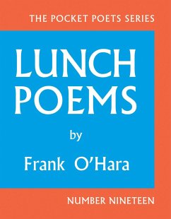 Lunch Poems - O'Hara, Frank