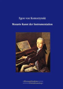 Mozarts Kunst der Instrumentation - Komorzynski, Egon von