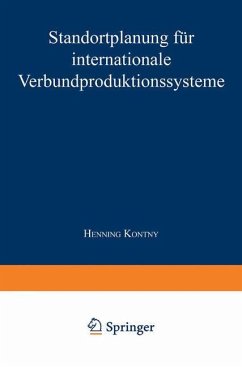 Standortplanung für internationale Verbundproduktionssysteme - Kontny, Henning