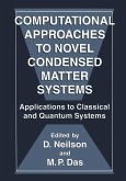 Computational Approaches to Novel Condensed Matter Systems Computational Approaches to Novel Condensed Matter Systems