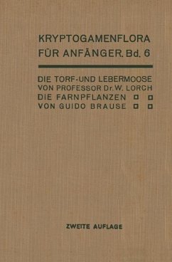 Die Torf- und Lebermoose / Die Farnpflanzen - Lorch, Wilhelm;Brause, G.;Andres, H.