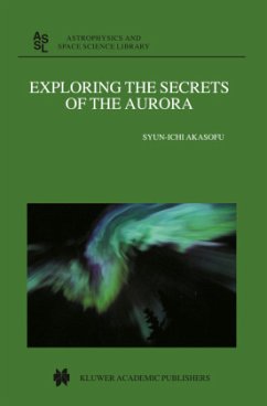 Exploring the Secrets of the Aurora - Akasofu, Syun-Ichi