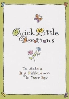 Quick Little Devotions: To Make a Big Difference in Your Day - Product Concept Mfg, Inc