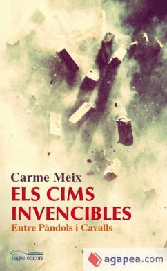 Els cims invencibles : Entre Pàndols i Cavalls - Meix i Fuster, Carme