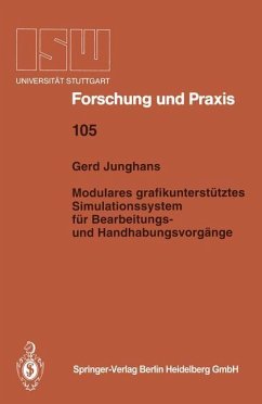 Modulares grafikunterstütztes Simulationssystem für Bearbeitungs- und Handhabungsvorgänge - Junghans, Gerd