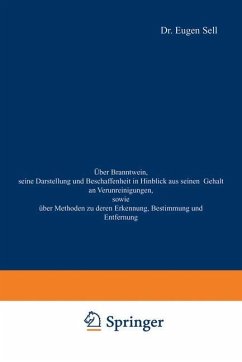 Über Branntwein, seine Darstellung und Beschaffenheit in Hinblick aus seinen Gehalt an Verunreinigungen, sowie Über Methoden zu deren Erkennung, Bestimmung und Entfernung - Sell, Eugen