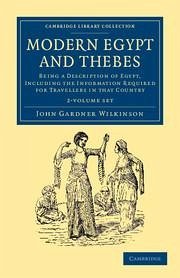 Modern Egypt and Thebes 2 Volume Set - Wilkinson, John Gardner