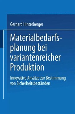 Materialbedarfsplanung bei variantenreicher Produktion - Hinterberger, Gerhard