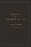 Handbuch der Metallhüttenkunde