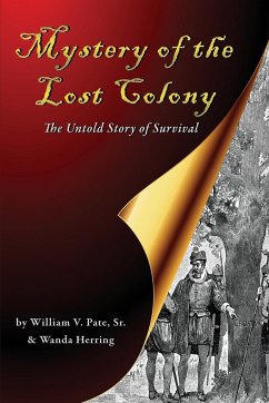 Mystery of the Lost Colony-The Untold Story of Survival - Herring, Wanda; Pate, William