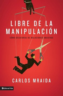 Libre de la manipulación - Mraida, Carlos