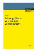 Satzungsfibel - Vereins- und Verbandsrecht, m. 1 Buch, m. 1 Beilage