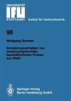 Ermüdungsverhalten von massivumgeformten bauteilähnlichen Proben aus Stahl - Schwab, Wolfgang