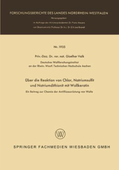 Über die Reaktion von Chlor, Natriumsulfit und Natriumdithionit mit Wollkeratin - Valk, Giselher