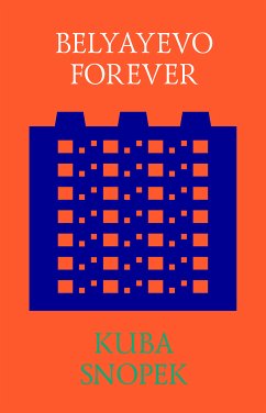 Belyayevo Forever (eBook, ePUB) - Snopek, Kuba