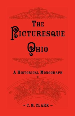 Cover The Picturesque Ohio, a Historical Monograph