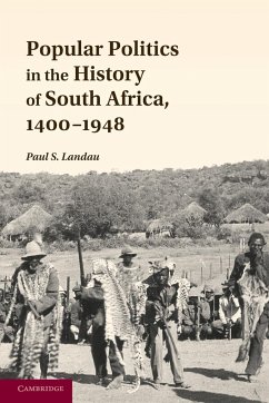 Popular Politics in the History of South Africa, 1400 1948 - Landau, Paul S.; Landau, William S.