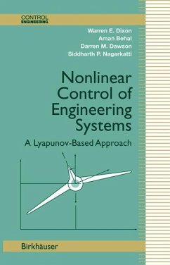 Nonlinear Control of Engineering Systems - Dixon, Warren E.;Behal, Aman;Dawson, Darren M.