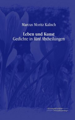 Leben und Kunst - Kalisch, Marcus M.