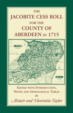 The Jacobite Cess Roll for the County of Aberdeen in 1715 - Tayler, Alistair; Tayler, Henrietta