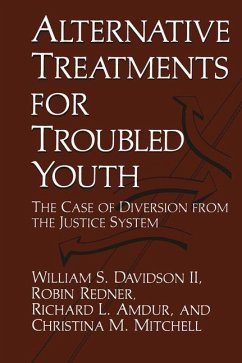 Alternative Treatments for Troubled Youth - Amdur, R. L.;Davidson, William S.;Mitchell, C. M.