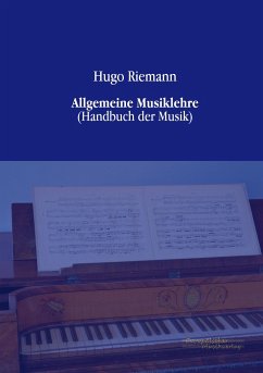 Allgemeine Musiklehre - Riemann, Hugo