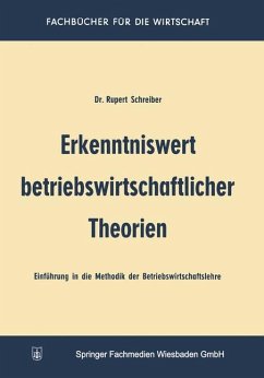 Erkenntniswert betriebswirtschaftlicher Theorien - Schreiber, Rupert