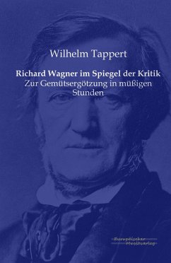 Richard Wagner im Spiegel der Kritik - Tappert, Wilhelm