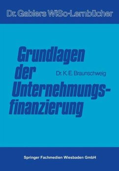 Grundlagen der Unternehmungsfinanzierung - Braunschweig, Karl