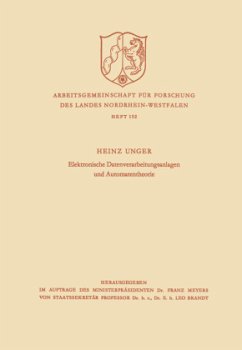 Elektronische Datenverarbeitungsanlagen und Automatentheorie - Unger, Heinz