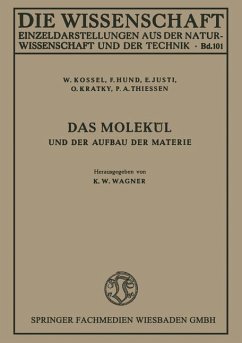 Das Molekül und der Aufbau der Materie - Kossel, W.;Hund, F.;Justi, E.