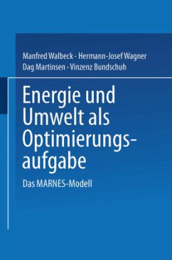 Energie und Umwelt als Optimierungsaufgabe - Walbeck, Manfred; Bundschuh, Vinzenz; Martinsen, Dag; Wagner, Hermann-Josef