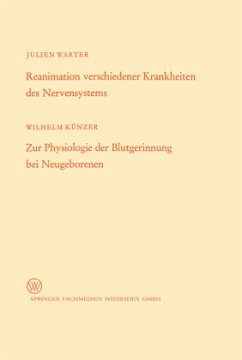 Reanimation verschiedener Krankheiten des Nervensystems / Zur Physiologie der Blutgerinnung bei Neugeborenen - Warter, Wilhelm