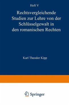 Rechtsvergleichende Studien zur Lehre von der Schlüsselgewalt in den Romanischen Rechten - Kipp, Karl Theodor