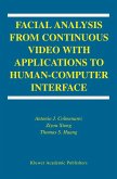 Facial Analysis from Continuous Video with Applications to Human-Computer Interface Facial Analysis from Continuous Video with Applications to Human-Computer Interface