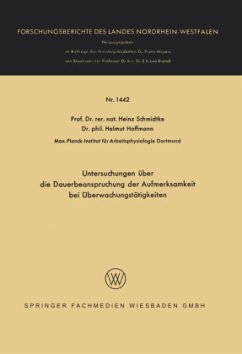 Untersuchungen über die Dauerbeanspruchung der Aufmerksamkeit bei Überwachungstätigkeiten - Schmidtke, Heinz; Hoffmann, Helmut