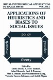 Applications of Heuristics and Biases to Social Issues Applications of Heuristics and Biases to Social Issues
