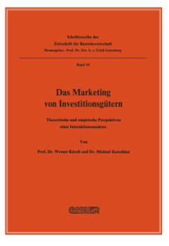 Das Marketing von Investitionsgütern - Kirsch, Werner;Kutschker, Michael