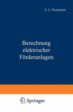 Berechnung elektrischer Förderanlagen - Weyhausen, E. G.;Mettgenberg, P.