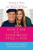 Don't Die with Your Music Still in You: My Experience Growing Up with Spiritual Parents
