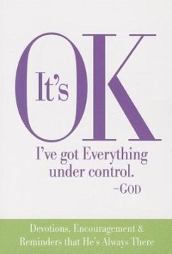 It's Ok I've Got Everything Under Control God: Devotions, Encouragement & Reminders That He's Always There - Product Concept Mfg, Inc
