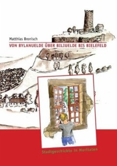Von Bylanuelde über Biliuelde bis Bielefeld - Bronisch, Matthias